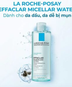 Nước tẩy trang La Roche Posay Effaclar Eau Micellaire Ultra cho da dầu mụn, 400ml